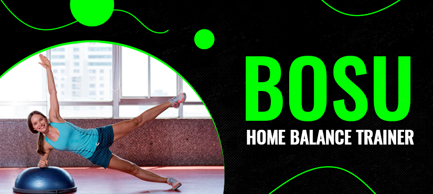 Boost Your Fitness with the BOSU Home Balance Trainer